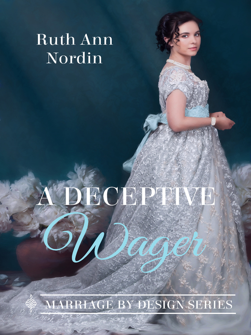 Title details for A Deceptive Wager by Ruth Ann Nordin - Available